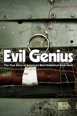 Evil Genius: The True Story of America's Most Diabolical Bank Heist poster art