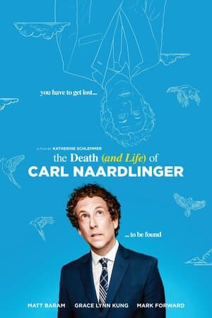 The Death (and Life) of Carl Naardlinger poster art