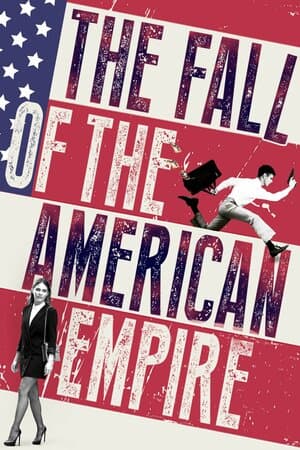 The Fall of the American Empire poster art