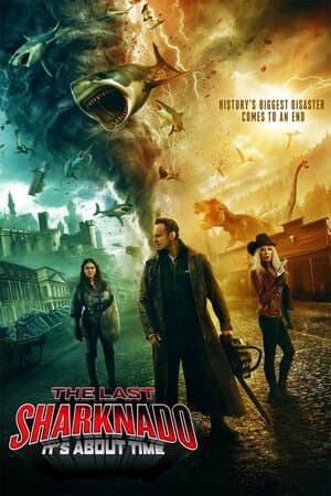 The Last Sharknado: It's About Time poster art