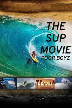 The SUP Movie - Poor Boyz poster art