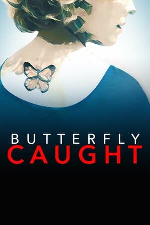 Butterfly Caught poster art