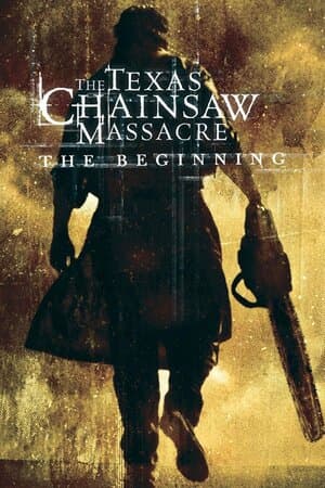 The Texas Chainsaw Massacre: The Beginning poster art