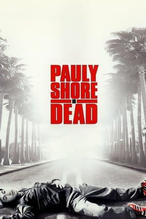 Pauly Shore Is Dead poster art