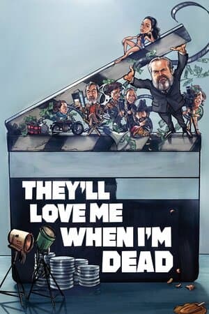 They'll Love Me When I'm Dead poster art