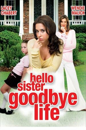 Hello Sister, Goodbye Life! poster art