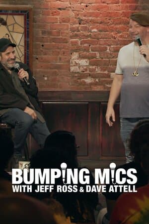 Bumping Mics With Jeff Ross & Dave Attell poster art