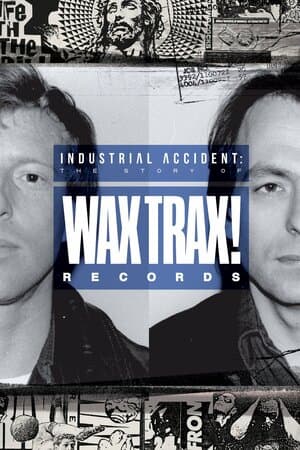 Industrial Accident: The Story of Wax Trax! Records poster art