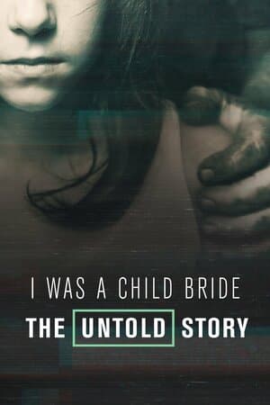 I Was a Child Bride: The Untold Story poster art