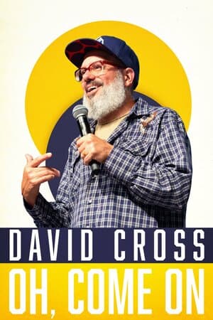 David Cross: Oh Come On poster art