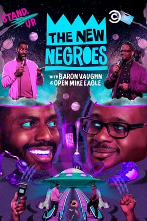 The New Negroes With Baron Vaughn and Open Mike Eagle poster art