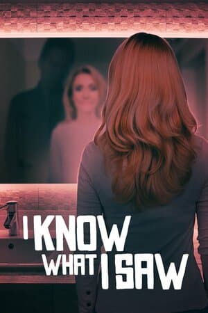 I Know What I Saw poster art