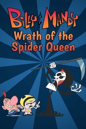 Billy & Mandy: Wrath of the Spider Queen poster art