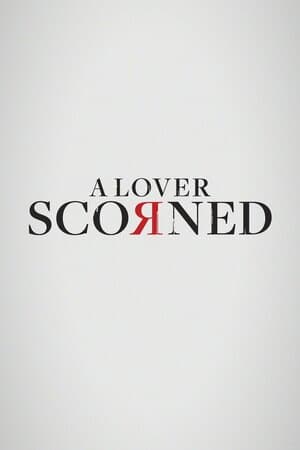 A Lover Scorned poster art