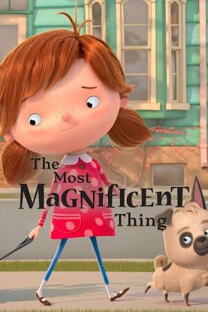 The Most Magnificent Thing poster art