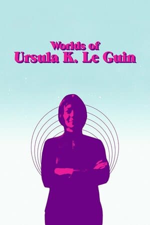 Worlds of Ursula K. Le Guin poster art