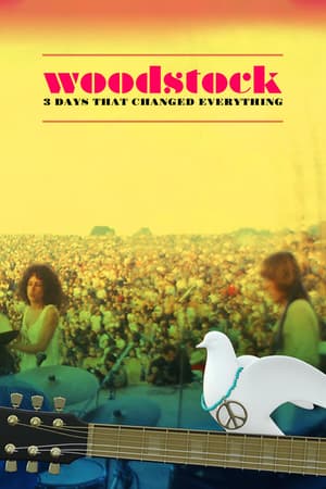 Woodstock: 3 Days That Changed Everything poster art