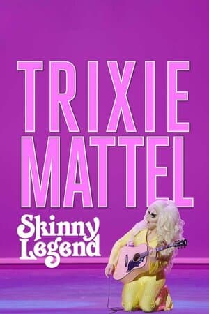 Trixie Mattel: Skinny Legend poster art