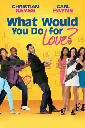 What Would You Do for Love? poster art