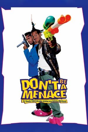 Don't Be a Menace to South Central While Drinking Your Juice in the Hood poster art