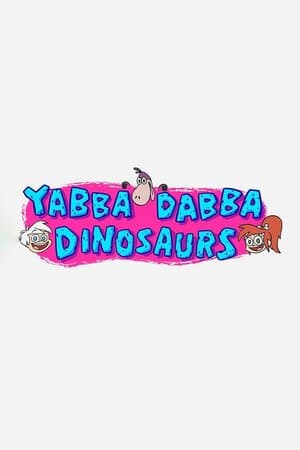 Yabba Dabba Dinosaurs poster art