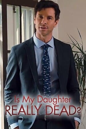 Is My Daughter Really Dead? poster art