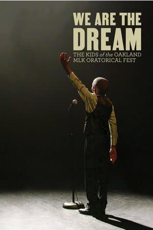 We Are the Dream: The Kids of the Oakland MLK Oratorical Fest poster art