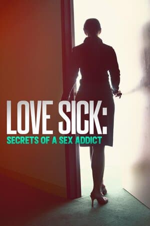 Love Sick: Secrets of a Sex Addict poster art