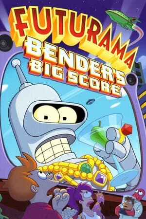 Futurama: Bender's Big Score poster art