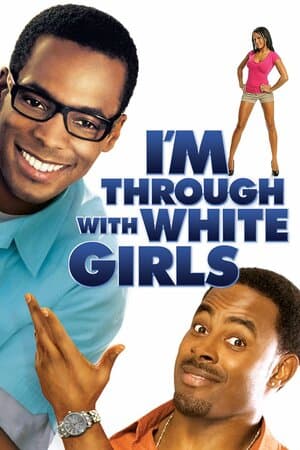 I'm Through With White Girls (The Inevitable Undoing of Jay Brooks) poster art