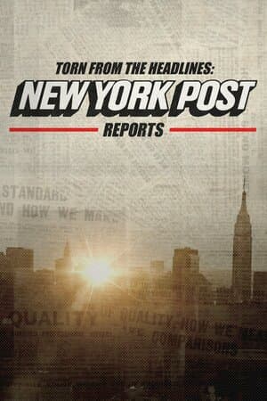 Torn From the Headlines: New York Post Reports poster art