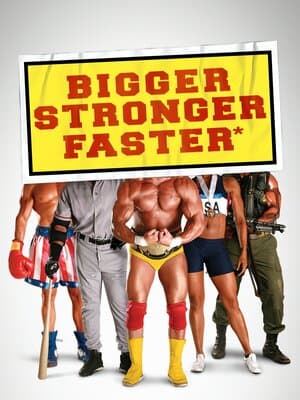 Bigger, Stronger, Faster poster art