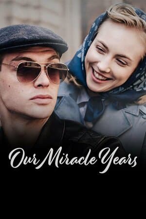 Our Miracle Years poster art