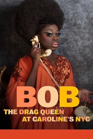 Bob the Drag Queen: Live at Caroline's poster art