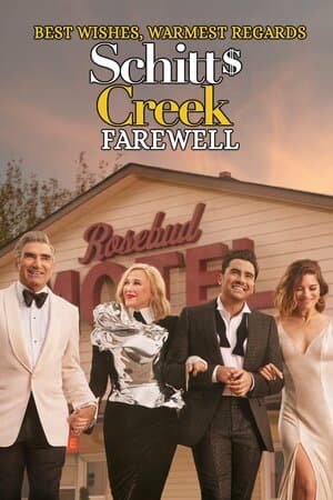 Best Wishes, Warmest Regards: A Schitt's Creek Farewell poster art