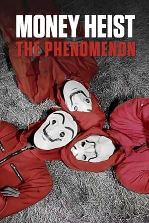 Money Heist: The Phenomenon poster art