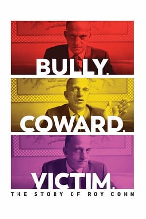 Bully. Coward. Victim. The Story of Roy Cohn poster art