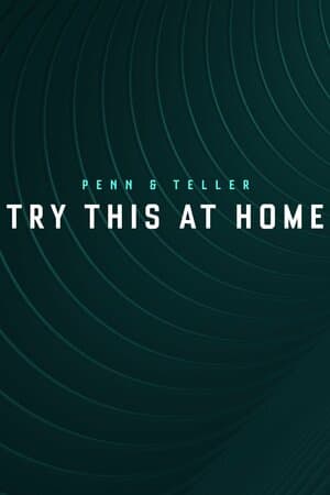 Penn & Teller: Try This at Home poster art