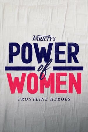 Variety's Power of Women: Frontline Heroes poster art