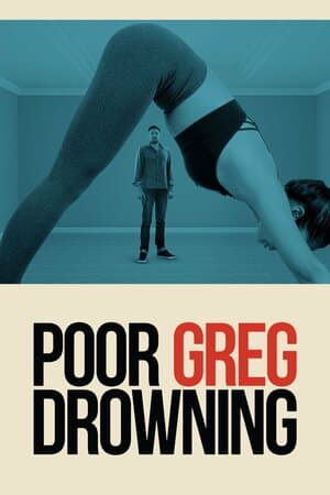 Poor Greg Drowning poster art