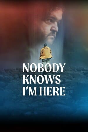 Nobody Knows I'm Here poster art