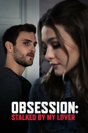 Obsession: Stalked by My Lover poster art