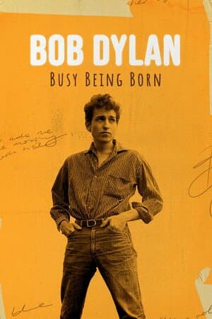 Bob Dylan: Busy Being Born poster art