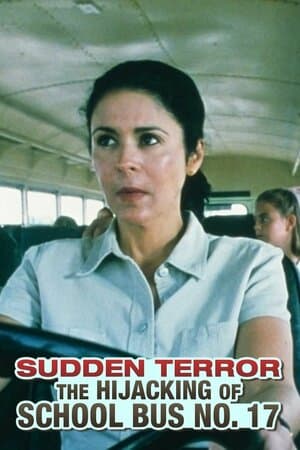 Sudden Terror: The Hijacking of School Bus No. 17 poster art