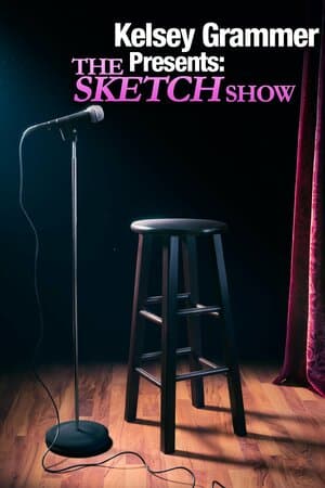 Kelsey Grammer Presents: The Sketch Show poster art