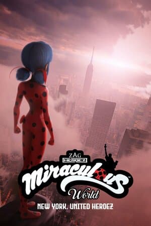 Miraculous World: New York, United Heroez poster art