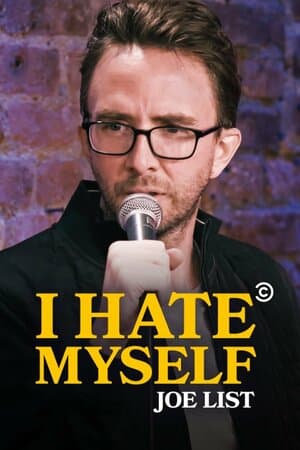 Joe List: I Hate Myself poster art