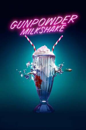 Gunpowder Milkshake poster art