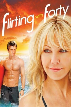 Flirting With Forty poster art