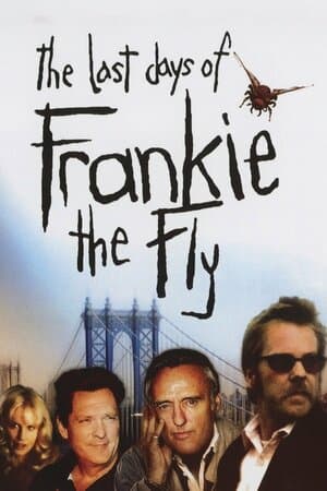 The Last Days of Frankie the Fly poster art